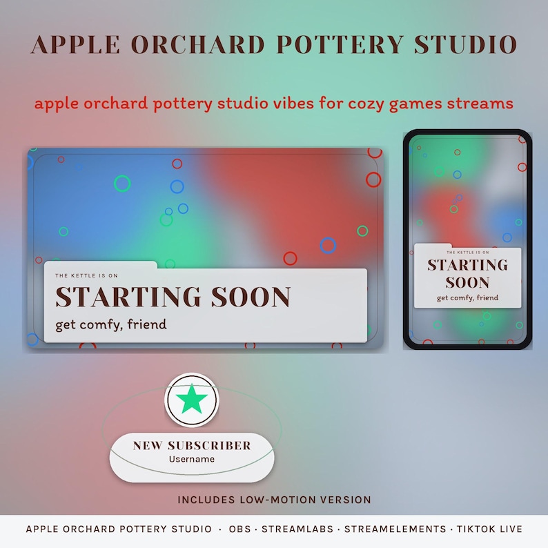 May include: Digital stream overlay set featuring a gradient background with red, blue, and green circles. Text includes APPLE ORCHARD POTTERY STUDIO, STARTING SOON, THE KETTLE IS ON, get comfy, friend, and NEW SUBSCRIBER Username.