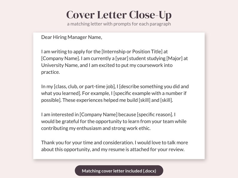 May include: A digital document template titled Cover Letter Close-Up with a matching letter and prompts for each paragraph. The text includes placeholders like Hiring Manager Name, Internship or Position Title, Company Name, and University Name.