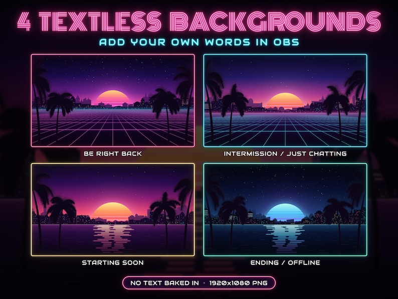 May include: Four digital backgrounds for OBS featuring sunset landscapes with palm trees and city silhouettes. The text reads 4 TEXTLESS BACKGROUNDS, ADD YOUR OWN WORDS IN OBS, BE RIGHT BACK, INTERMISSION / JUST CHATTING, STARTING SOON, ENDING / OFFLINE, NO TEXT BAKED IN, 1920x1080 PNG.