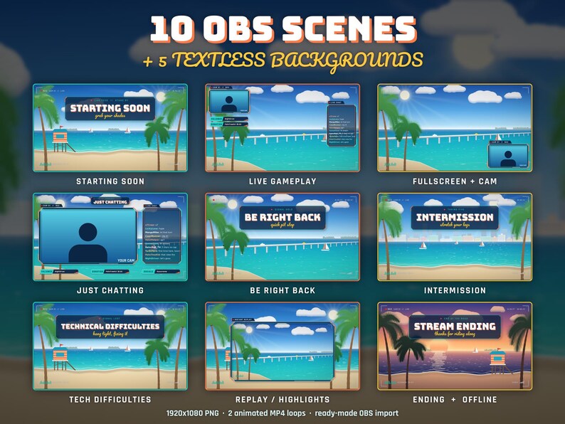 May include: A digital collection of 10 OBS scenes and 5 textless backgrounds featuring a beach theme with palm trees, ocean, and sand. The scenes include text overlays like STARTING SOON, BE RIGHT BACK, INTERMISSION, and STREAM ENDING.