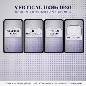 May include: A digital graphic template featuring four vertical smartphone-shaped frames with a purple dot-matrix background. The text reads: VERTICAL 1080x1920, TIKTOK LIVE, SHORTS, DUAL OUTPUT, SAFE ZONES, STARTING SOON, BE RIGHT BACK, STREAM ENDED, and JUST CHATTING.