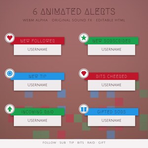 May include: Six animated alerts for streaming featuring text labels: New Follower, New Subscriber, New Tip, Bits Cheered, Incoming Raid, and Gifted Subs. Each alert includes a circular icon, a coloured header bar, and a white username field.