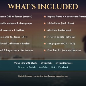 Puede incluir: Un paquete de superposici&oacute;n de streaming digital titulado WHAT'S INCLUDED, que enumera colecciones OBS de 10 escenas, marcos de c&aacute;mara web, cajas de alerta, paneles de Twitch y gu&iacute;as de configuraci&oacute;n. Compatible con OBS Studio, Streamlabs, StreamElements, Twitch, YouTube, Kick y Facebook.