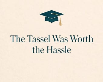 Tarjeta de graduación divertida para imprimir / La borla valió la pena / Descarga de tarjeta de graduación