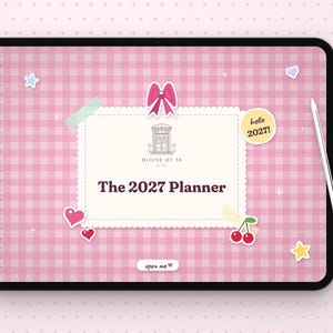 May include: A digital tablet displaying a pink gingham planner cover titled The 2027 Planner. The screen features a central cream-colored label with a House of 38 logo, a pink bow, cherry and heart stickers, a hello 2027 circle, and an open me button.