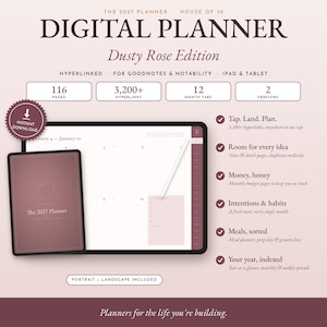 May include: A digital planner in the Dusty Rose Edition, featuring 116 pages, 3,200+ hyperlinks, and 12 month tabs. The display shows a tablet with a weekly calendar layout and a stylus. Text includes The 2027 Planner, House of 38, and Portrait + Landscape Included.