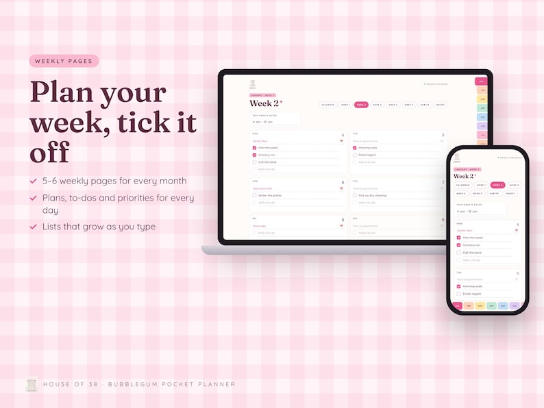 Może przedstawiać: Cyfrowy planer tygodniowy wyświetlany na ekranie laptopa i smartfona. Interfejs zawiera r&oacute;żowe akcenty, pola wyboru oraz tekst Plan your week, tick it off, Week 2 i House of 38 Bubblegum Pocket Planner.