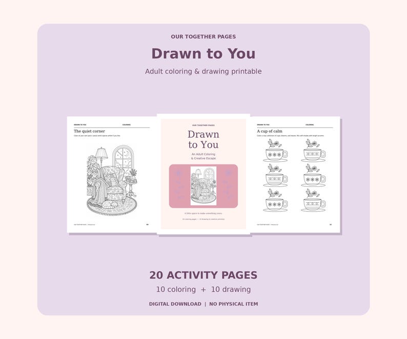 May include: A digital printable set titled Drawn to You featuring 20 activity pages with 10 coloring and 10 drawing sheets. The pages display line art illustrations including a cozy room scene titled The quiet corner and a page of teacups.