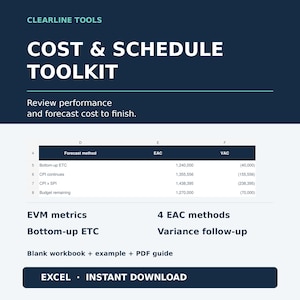 May include: A digital Cost & Schedule Toolkit by Clearline Tools featuring a table with forecast methods including Bottom-up ETC, CPI continues, CPI x SPI, and Budget remaining. Includes EVM metrics, 4 EAC methods, variance follow-up, a blank workbook, example, and PDF guide.