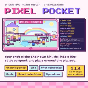 May include: An interactive Twitch widget titled Pixel Pocket featuring a pixel art playset with tiny dolls, a house, a pool, and a rainbow. The interface includes a stream chat panel, channel points, bits, chat commands, raids, saved collections, 3 palettes, and 113 settings with no coding required.