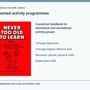 Puede incluir: Un libro digital titulado Never Too Old To Learn Book 3, con una portada roja y una ilustración en blanco y negro de dos personas mayores. El texto incluye 20 themed activity programmes, a practical handbook for diversional and recreational activity groups, a 103-page digital book, a five-page diagram reference pack, discussion, quizzes, games & crafts, y el texto Digital edition 2026.