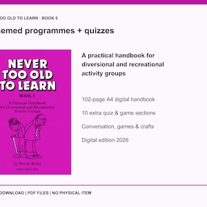May include: A bright pink digital handbook titled Never Too Old To Learn Book 5, featuring 14 themed programs and quizzes, 102 pages, 10 extra quiz and game sections, and conversation, games, and crafts for diversional and recreational activity groups.