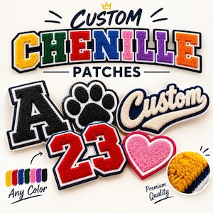 May include: Custom chenille patches in various colors and shapes, including a black letter A, a black paw print, the red numbers 23, and a pink heart. The text CUSTOM CHENILLE PATCHES is displayed at the top with a small crown icon.