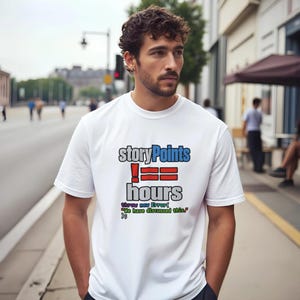 Funny Agile Developer T-Shirt – Story Points Are Not Hours – Scrum Master Programmer Gift