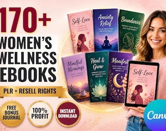 May include: A collection of digital wellness ebooks featuring titles like Self-Love, Anxiety Relief, Boundaries, Mindful Mornings, Heal & Grow, and Manifest. The text 170+ Women's Wellness Ebooks, PLR + Resell Rights, Free Bonus Journal, 100% Profit, and Instant Download is displayed.