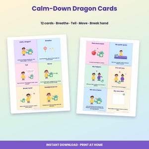 May include: Calm-Down Dragon Cards featuring 12 colorful instructional cards with illustrations of a child and a dragon. Each card includes text prompts like Breathe, Tell, Move, and Break hand to help manage emotions. The set is designed for printing.