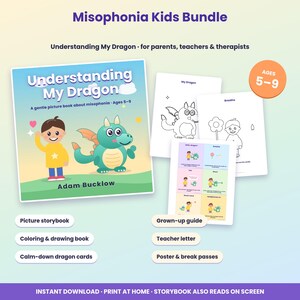 May include: A Misophonia Kids Bundle featuring the Understanding My Dragon picture book, coloring pages, and calm-down cards. The book cover shows a child and a green dragon. Includes a grown-up guide, teacher letter, poster, and break passes for ages 5-9.