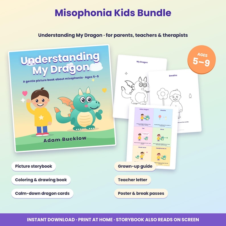 May include: A Misophonia Kids Bundle featuring the Understanding My Dragon picture book, coloring pages, and calm-down cards. The book cover shows a child and a green dragon. Includes a grown-up guide, teacher letter, poster, and break passes for ages 5-9.