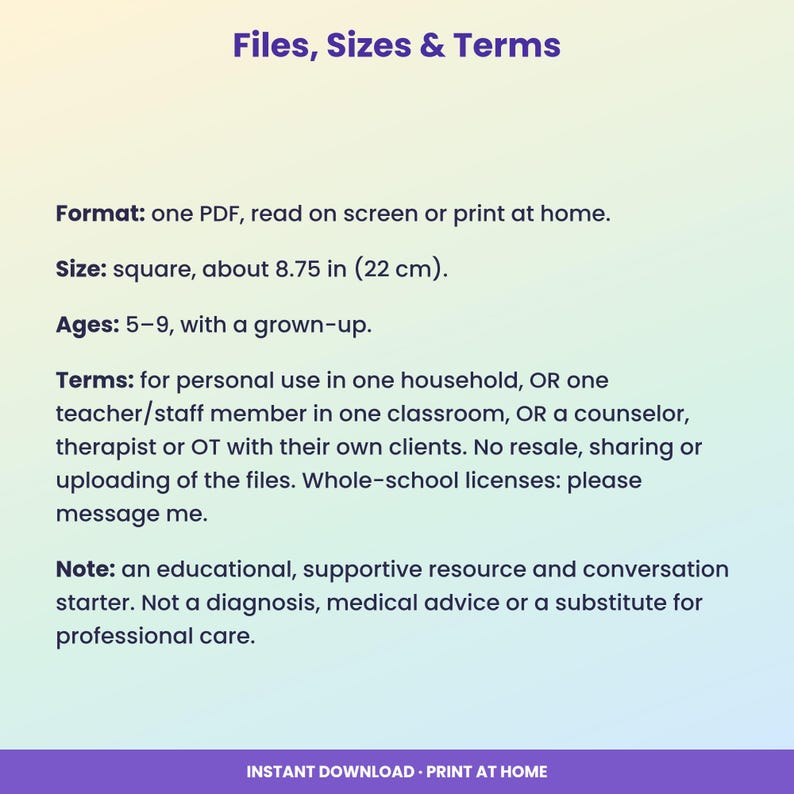 May include: A digital document titled Files, Sizes & Terms. It specifies a square PDF format of 8.75 inches, intended for ages 5-9 with adult supervision. It outlines personal use terms, usage restrictions, and a medical disclaimer for the resource.