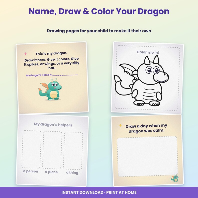 May include: A set of four printable activity pages titled Name, Draw & Color Your Dragon. The pages feature prompts for drawing a dragon, coloring a dragon outline, listing dragon helpers, and drawing a scene where the dragon is calm.