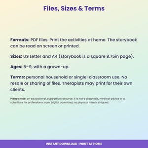 May include: A digital information sheet titled Files, Sizes & Terms. It lists PDF formats, US Letter and A4 sizes with an 8.75in square storybook, ages 5-9, and usage terms for personal or single-classroom use. Includes a disclaimer about educational resources.