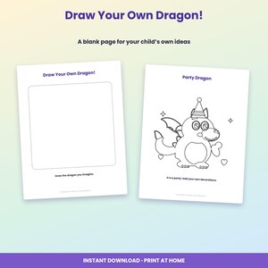 May include: Two white printable activity sheets with black text and outlines. The left sheet is titled Draw Your Own Dragon! with a blank square and the text Draw the dragon you imagine. The right sheet shows a Party Dragon wearing a party hat.