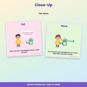 May include: Two square educational cards titled Close-Up, Tell, and Move. The pink card shows a child and dragon with the text My dragon is loud. I need a break. The green card shows a child with headphones and a dragon with a green arrow.