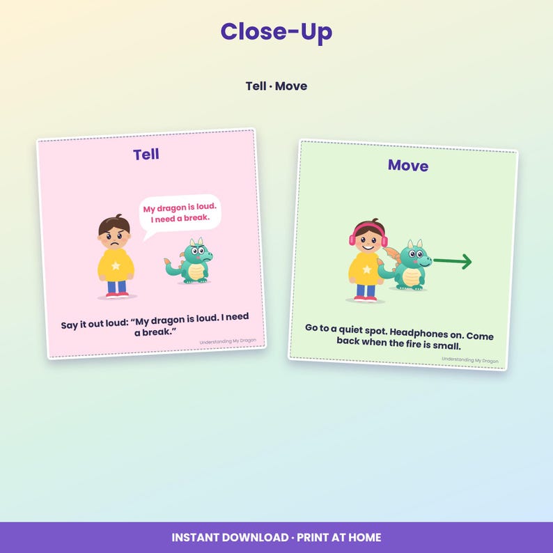 May include: Two square educational cards titled Close-Up, Tell, and Move. The pink card shows a child and dragon with the text My dragon is loud. I need a break. The green card shows a child with headphones and a dragon with a green arrow.