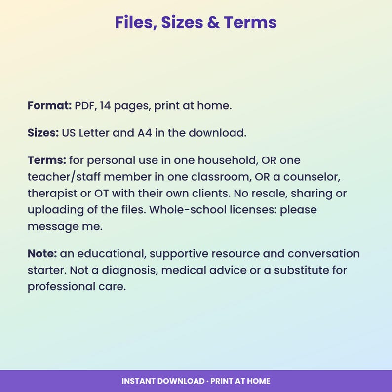 May include: A digital document titled Files, Sizes & Terms. It specifies a 14-page PDF format for home printing in US Letter and A4 sizes. It outlines usage terms for personal, classroom, or clinical settings and includes a disclaimer regarding professional care.