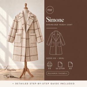 May include: A beige oversized teddy coat with a brown grid pattern, notched lapels, and two front patch pockets displayed on a mannequin. The image includes text: PDF, Simone, Oversized Teddy Coat, Sizes XS - XXXL, A4, US Letter, A0, Beginner Friendly, Martine, and Detailed Step-by-Step Guide Included.
