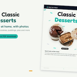 Può includere: Una guida digitale alle ricette intitolata 30 Classic Desserts con il testo Bake at home, with photos, Cakes, cookies, puddings, pies and more e Instant PDF download. La copertina mostra una torta al cioccolato, un crumble e un dessert ai frutti di bosco.