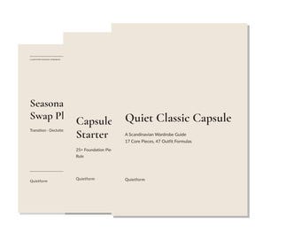 May include: Three beige workbooks with black text. The first reads Seasonal Swap Plan, Transition - Declutter, Quietform. The second reads Capsule Starter, 25+ Foundation Pieces, Rule, Quietform. The third reads Quiet Classic Capsule, A Scandinavian Wardrobe Guide, 17 Core Pieces, 47 Outfit Formulas, Quietform.