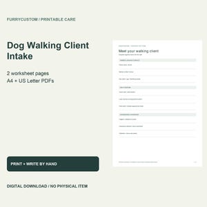 May include: A digital dog walking client intake worksheet with two pages in A4 and US Letter PDF formats. The document features sections for owner contact, dog routine, and behavioral notes, with a dark button labeled PRINT + WRITE BY HAND.