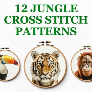 May include: Three embroidery hoops featuring cross stitch patterns of a toucan, tiger, and orangutan. The hoops are wooden with a natural finish. The title "12 Jungle Cross Stitch Patterns" is displayed above the hoops.