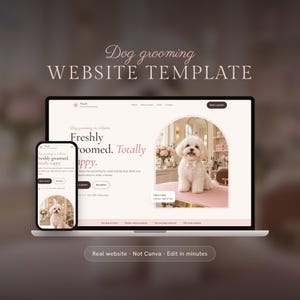 Puede incluir: Una plantilla de sitio web para peluquería canina mostrada en una computadora portátil y un teléfono inteligente. El diseño presenta un perro blanco, detalles en rosa y el texto "Dog grooming WEBSITE TEMPLATE" y "Real website . Not Canva . Edit in minutes."