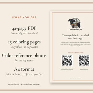 May include: A digital download information sheet featuring a 42-page PDF, 25 coloring pages, and color reference photos in A4 format. The text includes 'WHAT YOU GET', 'L'Atelier du Petit Gilet', 'These symbols first watched over little dogs', and two QR codes.