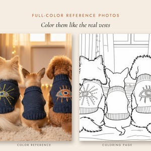 May include: A side-by-side comparison featuring a color photograph of three dogs wearing navy blue knit sweaters with embroidered eye designs, and a black and white line art coloring page version of the same scene with the text FULL-COLOR REFERENCE PHOTOS.