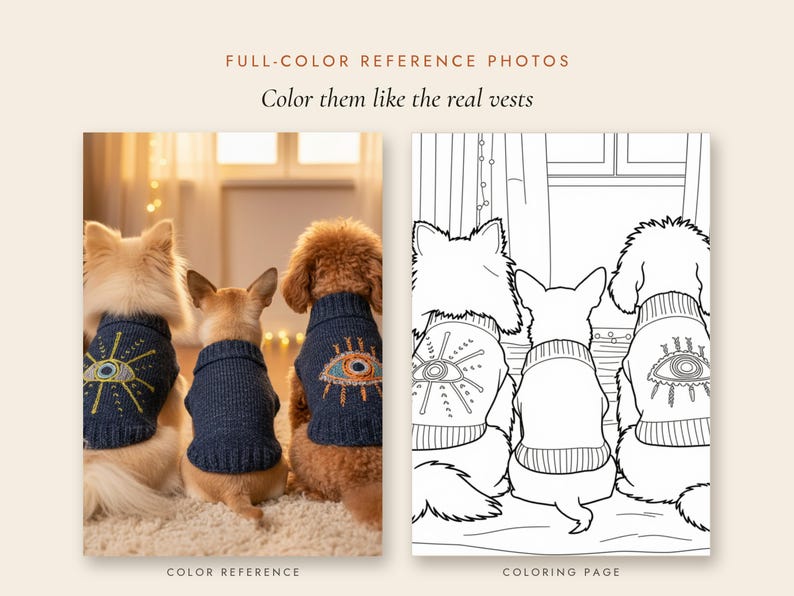 May include: A side-by-side comparison featuring a color photograph of three dogs wearing navy blue knit sweaters with embroidered eye designs, and a black and white line art coloring page version of the same scene with the text FULL-COLOR REFERENCE PHOTOS.