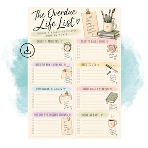 May include: A cream-colored checklist titled The Overdue Life List with sections for tasks like Need to Call, Need to Buy, and Paperwork. It features hand-drawn illustrations of a clock, telephone, tools, books, and coffee mugs with motivational text.