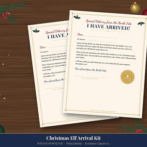 May include: Two cream-colored paper sheets featuring the text Special Delivery from the North Pole I HAVE ARRIVED, with blank lines for a name, a message about Christmas elf rules, and a gold circular seal at the bottom right corner.