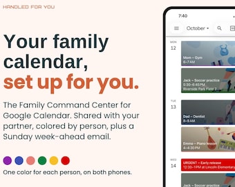 May include: A digital interface display showing a family calendar app with the text Handled For You, Your family calendar, set up for you, and The Family Command Center for Google Calendar. A smartphone screen shows a list of daily events.