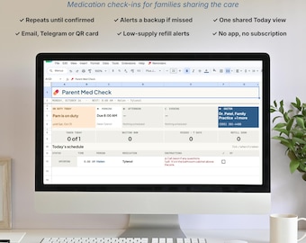 May include: A computer monitor displays a Parent Med Check spreadsheet for medication tracking. The screen shows columns for morning, afternoon, and evening schedules, doctor contact info, and a daily task list for Tylenol with checkboxes.