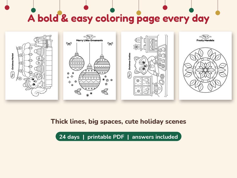 May include: A set of four black and white colouring pages featuring holiday themes including a Christmas market, ornaments, a raccoon baking cookies, and a frosty mandala. The text reads A bold & easy colouring page every day, 24 days, printable PDF, and answers included.