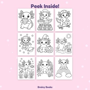 Puede incluir: Una colecci&oacute;n de nueve p&aacute;ginas para colorear en blanco y negro con ajolotes de dibujos animados en diversas actividades, como hornear, andar en patineta y explorar el espacio. El texto "Peek Inside!" y "Brainy Books" es visible.