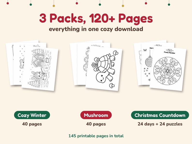 May include: A digital collection of 3 packs with 120+ pages, featuring printable coloring sheets. The text reads 3 Packs, 120+ Pages, everything in one cozy download, Cozy Winter 40 pages, Mushroom 40 pages, Christmas Countdown 24 days + 24 puzzles, 145 printable pages in total.