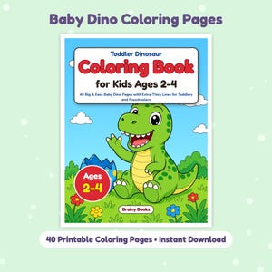 May include: A coloring book titled Toddler Dinosaur Coloring Book for Kids Ages 2-4, featuring a green cartoon dinosaur, a cracked egg, and flowers on the cover. The text includes 40 Big & Easy Baby Dino Pages with Extra-Thick Lines.