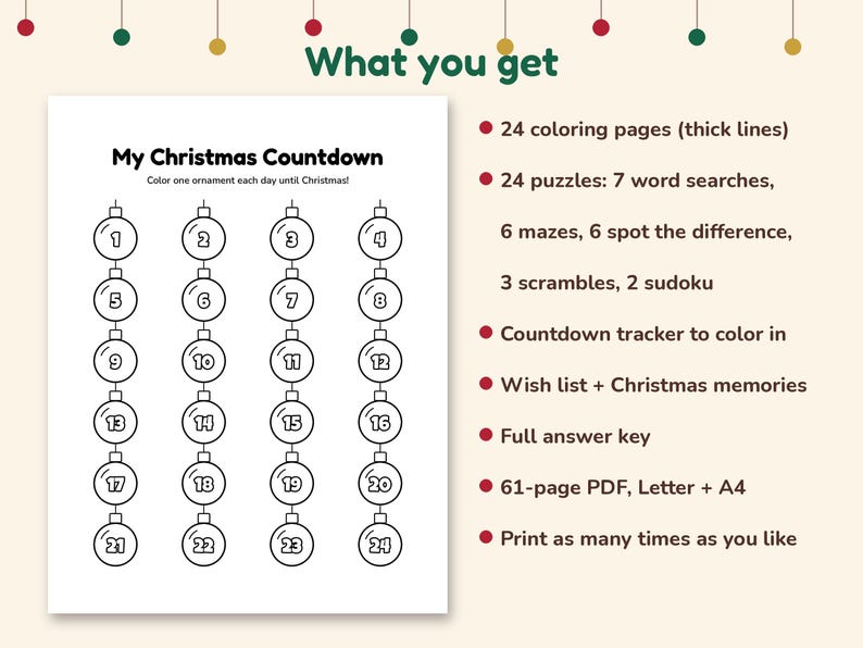 May include: A printable activity set titled My Christmas Countdown featuring a numbered ornament tracker, 24 colouring pages, 7 word searches, 6 mazes, 6 spot the difference games, 3 scrambles, 2 sudoku puzzles, a wish list, Christmas memories, and an answer key.