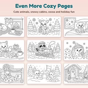 May include: A collection of nine black and white coloring pages titled Even More Cozy Pages, featuring line art illustrations of animals in winter settings, including a cat by a fireplace, a deer, a puppy, a fox, a raccoon on a train, and a hedgehog.