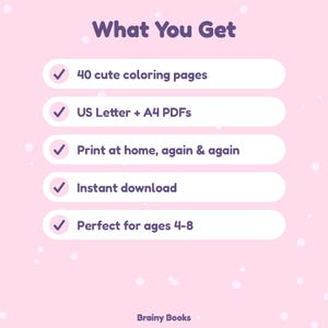 Puede incluir: Un gr&aacute;fico digital rosa claro con el t&iacute;tulo What You Get en texto morado. Enumera cinco puntos con marcas de verificaci&oacute;n: 40 cute coloring pages, US Letter + A4 PDFs, Print at home, again & again, Instant download y Perfect for ages 4-8.