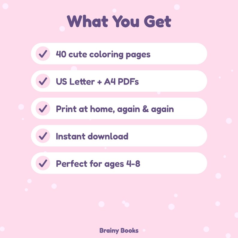 Puede incluir: Un gr&aacute;fico digital rosa claro con el t&iacute;tulo What You Get en texto morado. Enumera cinco puntos con marcas de verificaci&oacute;n: 40 cute coloring pages, US Letter + A4 PDFs, Print at home, again & again, Instant download y Perfect for ages 4-8.